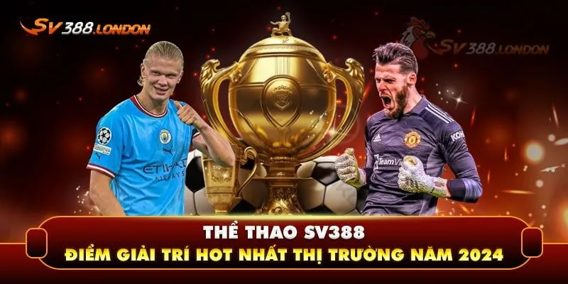 Tìm hiểu sảnh cược thể thao SV388